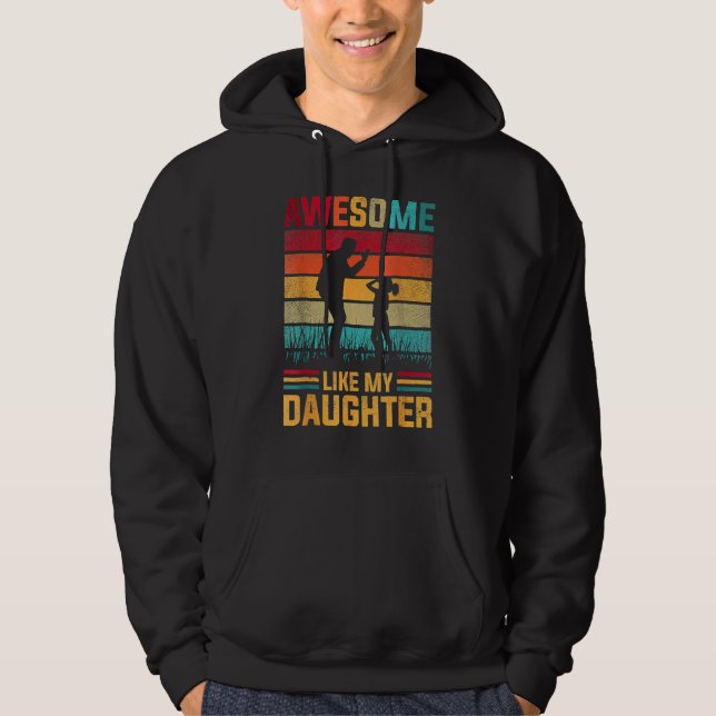 Awesome Like My Daughter Father Day s From Daughte Hoodie (Front)