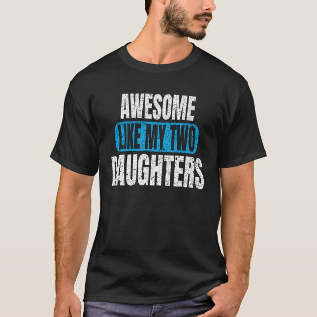 Awesome Like my Daughter Father Mother day  Awesom T-Shirt (Front)