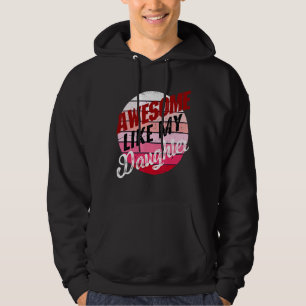 Awesome Like My Daughter Father's Day Dad Day Dad Hoodie
