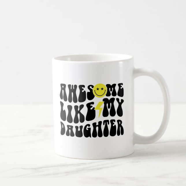 Awesome Like My Daughter Fathers Day Daddy Groovy Coffee Mug (Right)