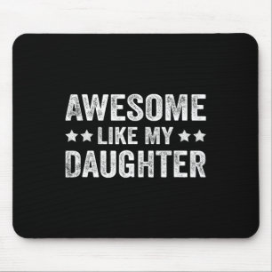 Awesome Like My Daughter Fathers Day Mouse Mat