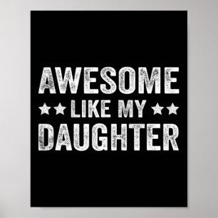 Awesome Like My Daughter Fathers Day  Poster