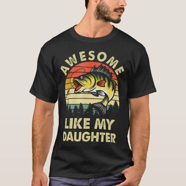 Awesome Like My Daughter Fishing Mother'S Day Fath T-Shirt (Front)