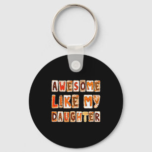 Awesome Like My Daughter For Men Dad Funny Fathers Key Ring