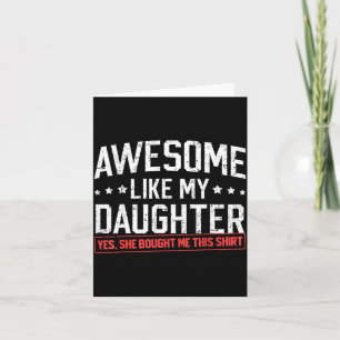 Awesome Like My Daughter Funny Dad Daddy Papa Mom  Card
