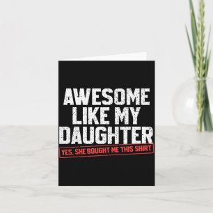Awesome Like My Daughter Funny Dad Daddy Papa Mom  Card