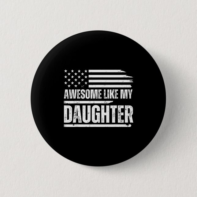 Awesome Like My Daughter Funny Dad Fathers  6 Cm Round Badge (Front)