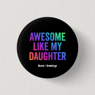 Awesome Like My Daughter Funny Father’s Day Gifts 3 Cm Round Badge