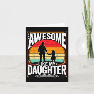 Awesome Like My Daughter Funny Father’s Day Gifts Card