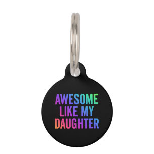 Awesome Like My Daughter Funny Father’s Day Gifts Pet Tag