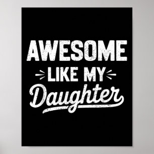 Awesome Like My Daughter _ Funny Father’s Day Grap Poster