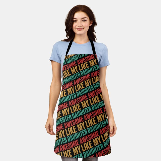 Awesome Like My Daughter Funny Fathers Day Gift Apron (Worn)