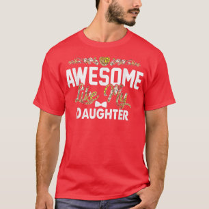 AWESOME LIKE MY DAUGHTER Funny Father's Day Gift D T-Shirt