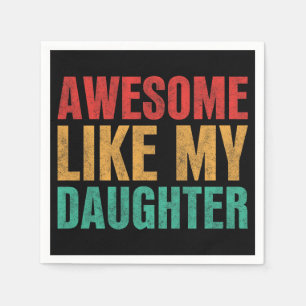 Awesome Like My Daughter Funny Fathers Day Gift Napkin