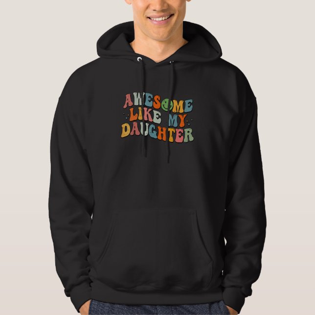 Awesome Like My Daughter Funny Fathers Day Retro G Hoodie (Front)