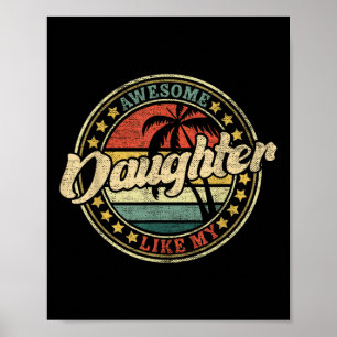 Awesome Like My Daughter Funny Retro Vintage Famil Poster