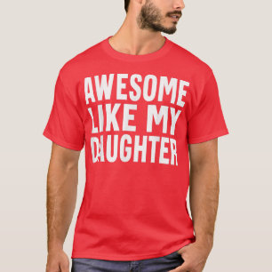 Awesome Like My Daughter  Funny Vintage Father Mum T-Shirt