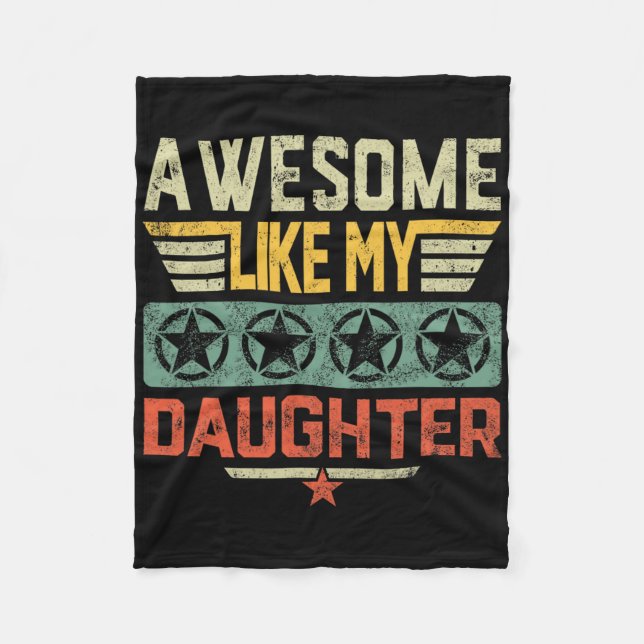 Awesome Like My Daughter Gifts Dad Men Father Fath Fleece Blanket (Front)