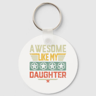 Awesome Like My Daughter Gifts Dad Men Father Fath Key Ring