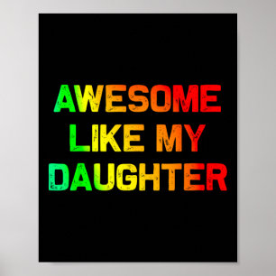Awesome Like My Daughter Gifts Fathers Day Junetee Poster