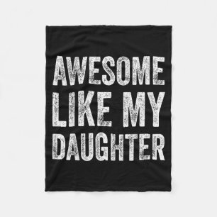 Awesome Like My Daughter Gifts Men Funny Fathers D Fleece Blanket
