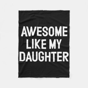 Awesome Like My Daughter Gifts Men Funny Fathers D Fleece Blanket