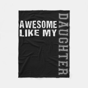 Awesome Like My Daughter Gifts Men Funny Fathers D Fleece Blanket