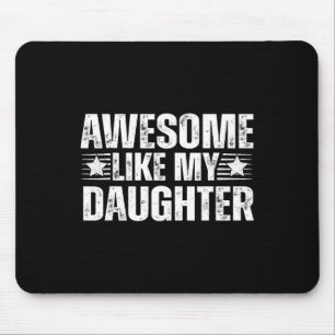 Awesome Like My Daughter Gifts Men Funny Fathers D Mouse Mat