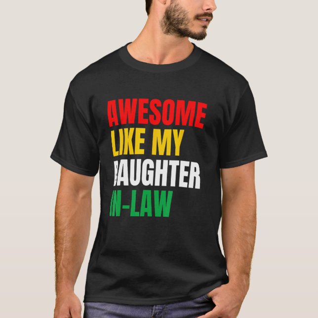 Awesome Like My Daughter In Law Family Lovers T-Shirt (Front)