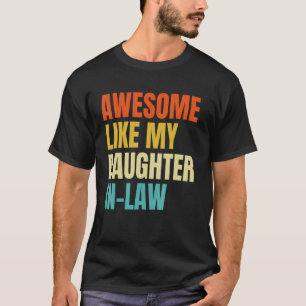 Awesome Like My Daughter In Law Family T-Shirt