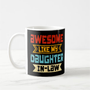 Awesome Like My Daughter In Law  Father Mother  Coffee Mug