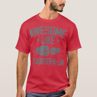 Awesome Like My Daughter In Law Parents Day Mum Da T-Shirt