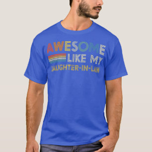 Awesome Like My Daughter In Law Retro Vintage Funn T-Shirt
