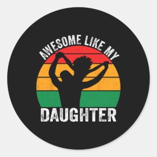 Awesome Like My Daughter Juneteenth Black Melanin Classic Round Sticker