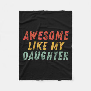 Awesome Like My Daughter Men Funny Fathers Day Dad Fleece Blanket