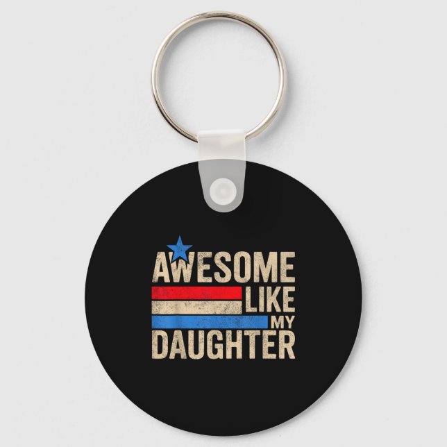 Awesome Like My Daughter Men Funny Fathers Day Dad Key Ring (Front)
