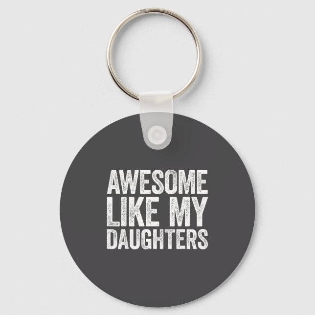 Awesome Like My Daughter Men Funny Fathers Day Dad Key Ring (Front)