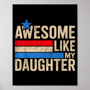 Awesome Like My Daughter Men Funny Fathers Day Dad Poster