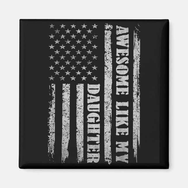 Awesome Like My Daughter Men Funny For Dad Fathers Magnet (Front)