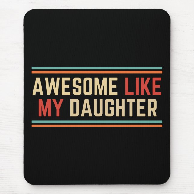 Awesome Like My Daughter Mouse Mat (Front)