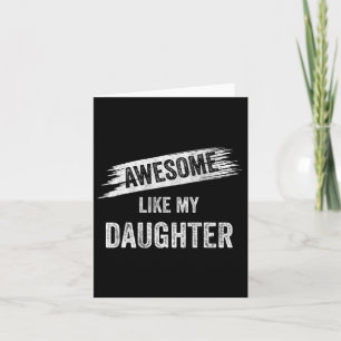 Awesome Like My Daughter Mum Dad Mother's Day Fath Card
