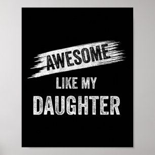 Awesome Like My Daughter Mum Dad Mother's Day Fath Poster