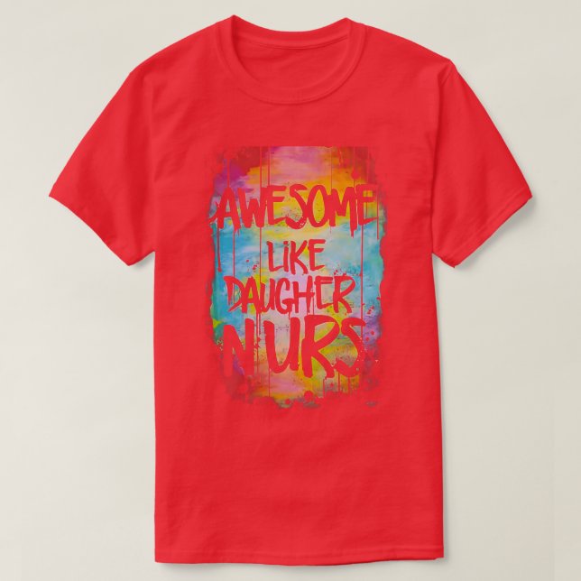 Awesome Like My Daughter NURS Dad Men Funny Father T-Shirt (Design Front)