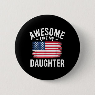 Awesome Like My Daughter Patriotic Usa Flag Dad De 6 Cm Round Badge