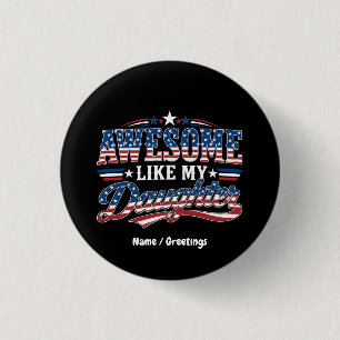 Awesome Like My Daughter Patriotic USA Flag Design 3 Cm Round Badge