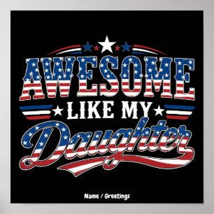 Awesome Like My Daughter Patriotic USA Flag Design Poster