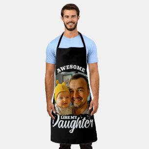 Awesome Like My Daughter Personalised Dad Photo Apron