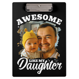 Awesome Like My Daughter Personalised Dad Photo Clipboard