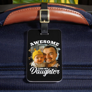 Awesome Like My Daughter Personalised Dad Photo Luggage Tag