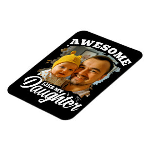 Awesome Like My Daughter Personalised Dad Photo Magnet